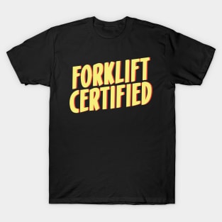 Forklift Certified Meme T-Shirt